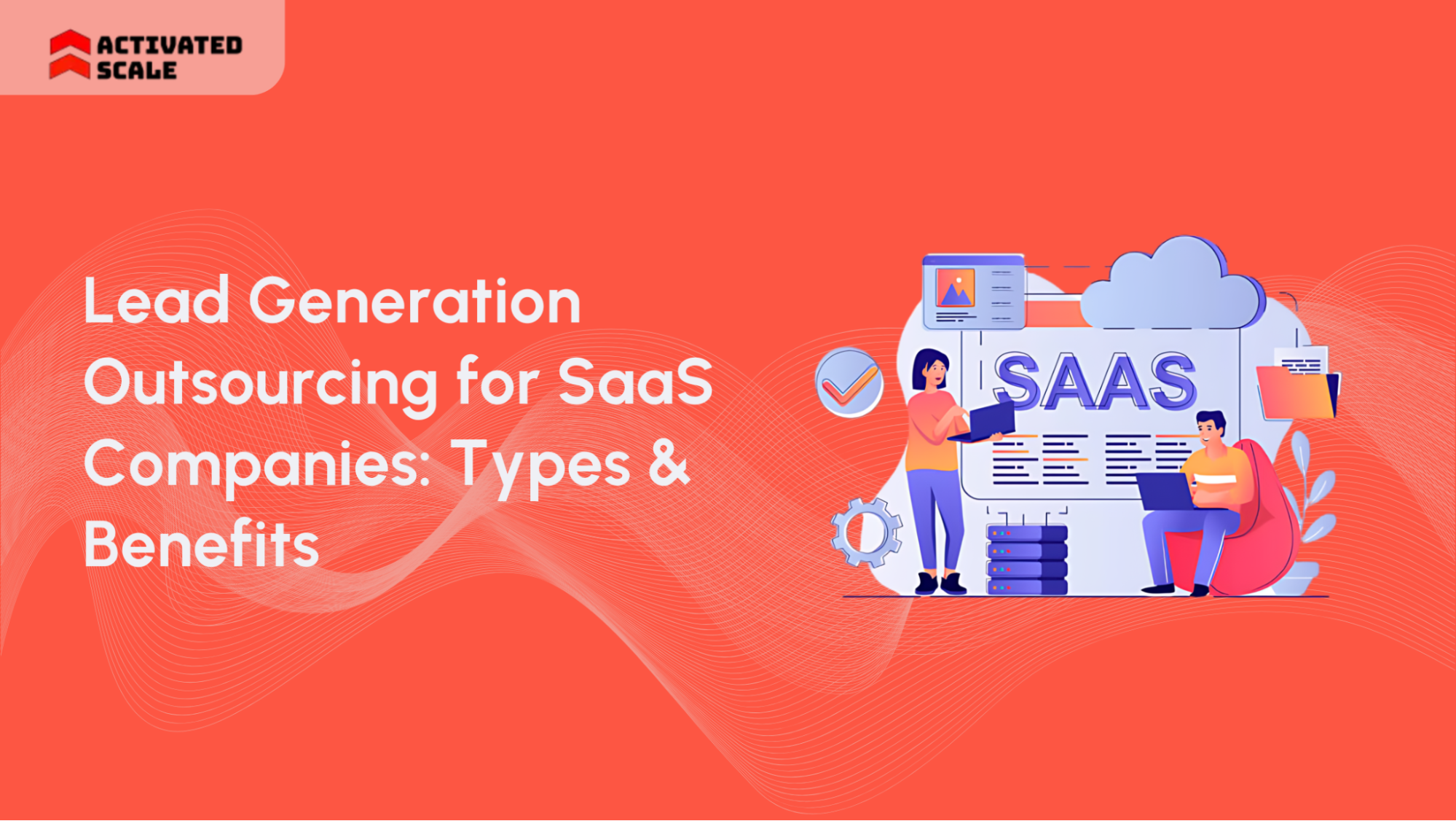 Picture of Lead Generation Outsourcing for SaaS Companies: Types & Benefits